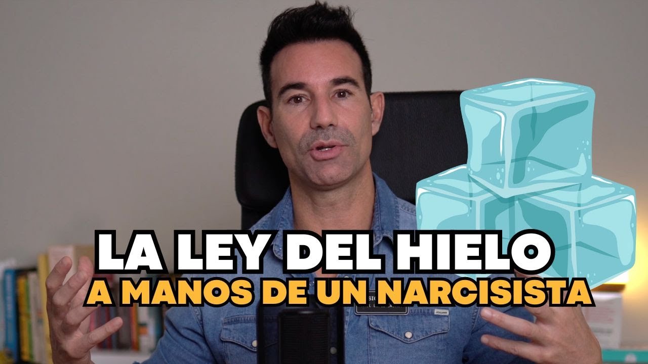 La Ley del Hielo a manos de un Narcisista