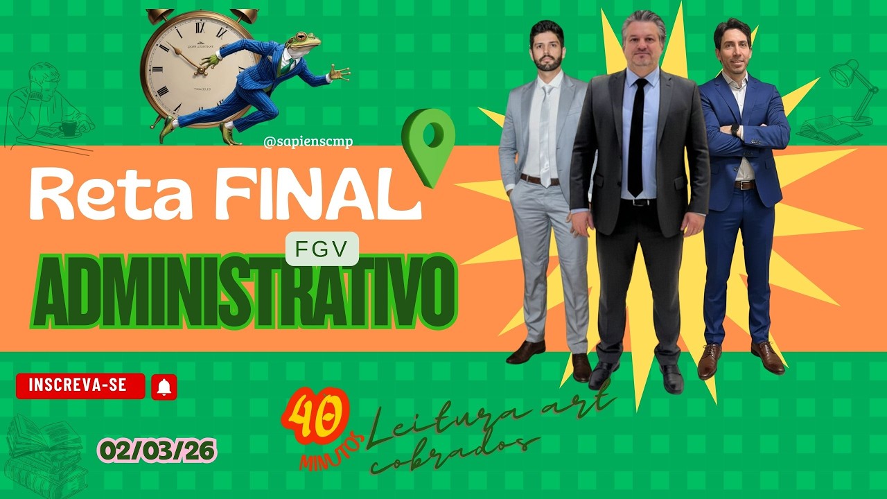 AMINISTRATIVO Oq a  FGV AMA: 40 Minutos dos Arts  que Definem sua Aprovação | SOMENTE ARTS COBRADOS