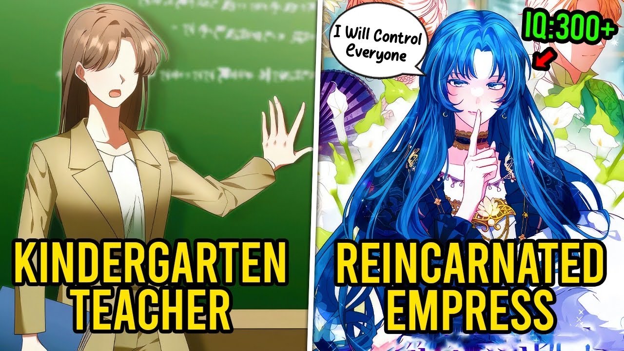 (Parts 1-3) She is A Kindergarten Teacher That Reincarnates As Cunning Empress in Novel World