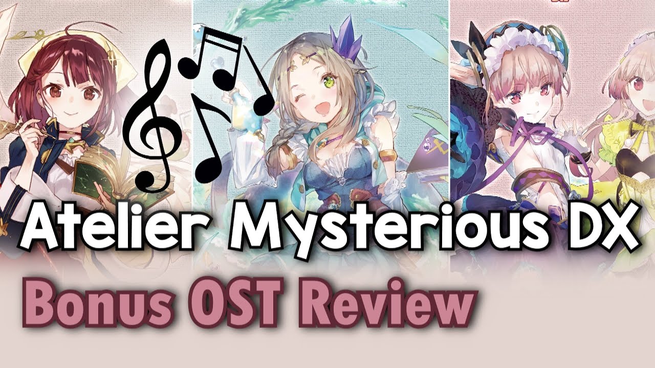 Atelier Mysterious DX - Why It’s Worth Listening To! (BONUS OST REVIEW)