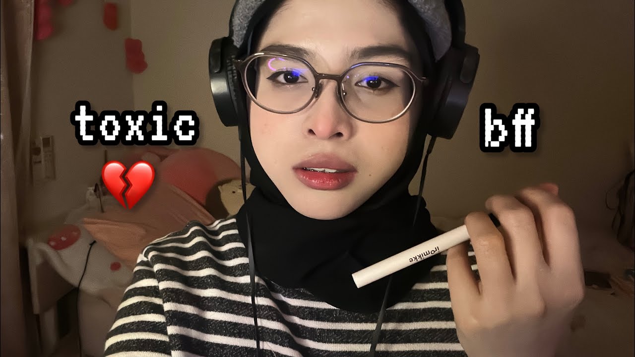 ASMR💋 EXTREMELY TOXIC BESTIE DOES UR MAKEUP (ROLEPLAY IN MALAY🇲🇾)