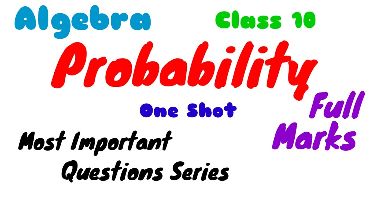 Probability | Most Important Questions Series | @ educational stream | Class 10 | Algebra |Fullmarks