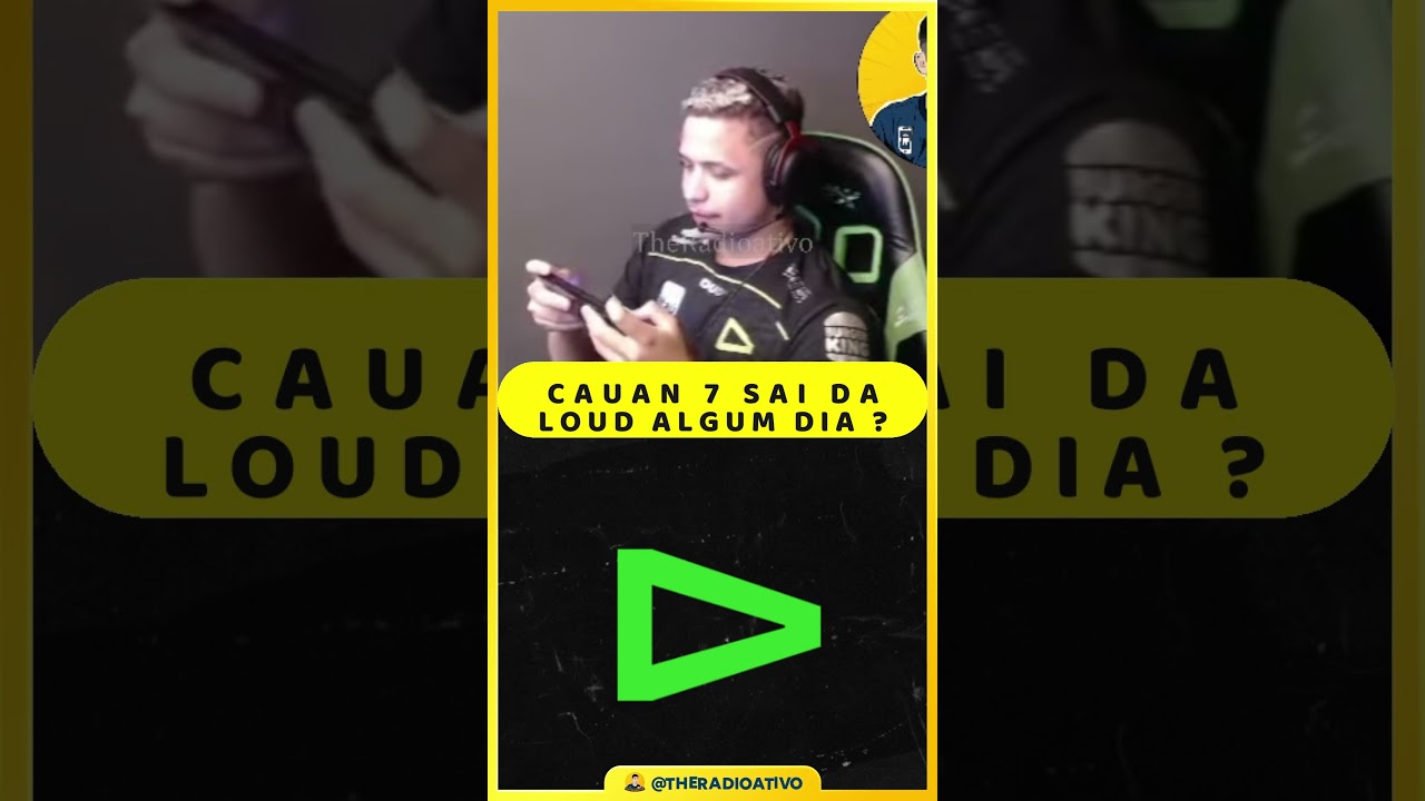 CAUAN 7 PODE SAIR LOUD ? #shorts #theradioativo