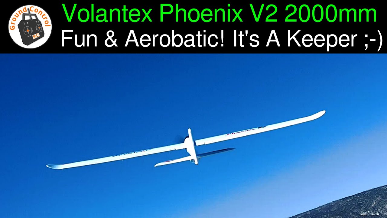 Volantex Phoenix V2 2000mm Sport Aerobatic Glider PNF - Fun! Agile! Aerobatic! It's A Keeper ;-)