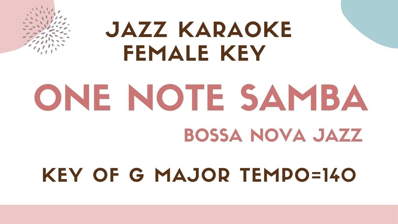 One note samba [sing along background JAZZ KARAOKE music] for female singers - Jobim Bossa Nova