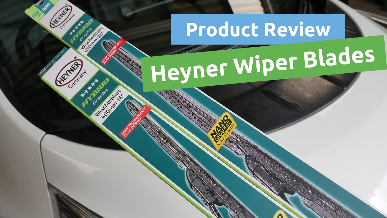 Reviewing the Heyner hybrid & super flat premium wiper blades