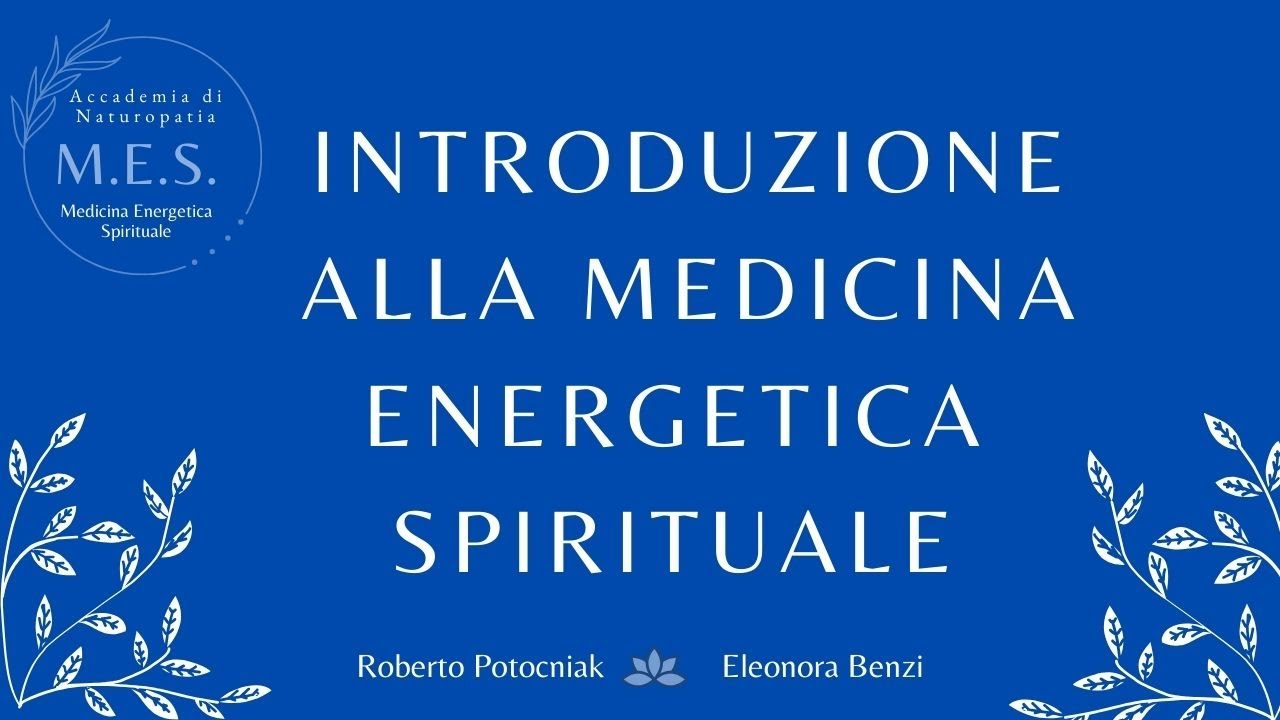 Introduzione alla Medicina Energetica Spirituale