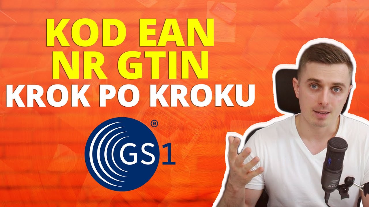 Jak wygenerować kod EAN 13 i numer GTIN na oficjalnej stronie GS1 - instrukcja krok po krok