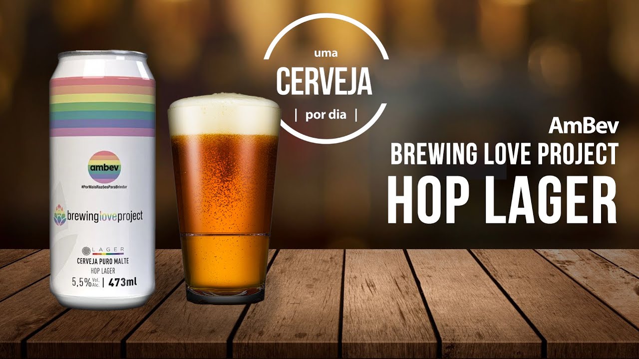 Brewing Love Project - Hop Lager | AmBev | Uma Cerveja Por Dia #0542