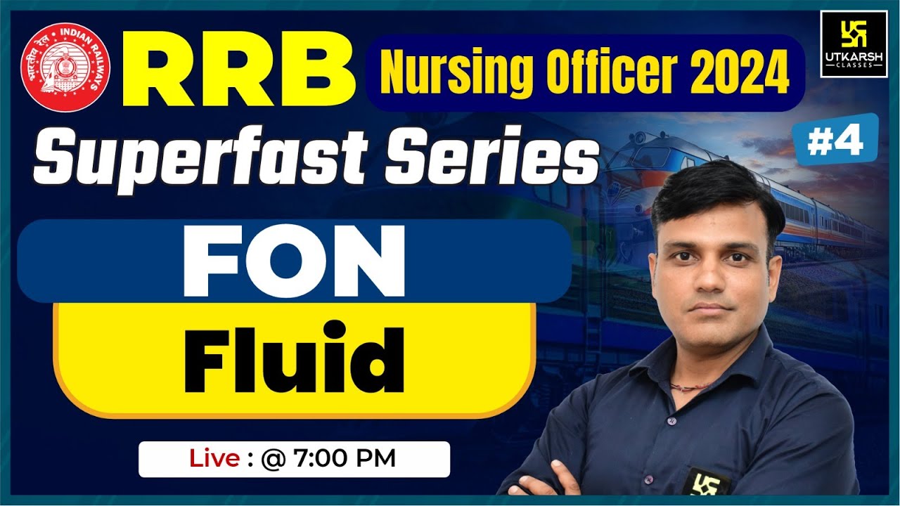 RRB Nursing Officer 2024 | FON #4 | Fluid | RRB Superfast Series | Important MCQs | Shailendra Sir