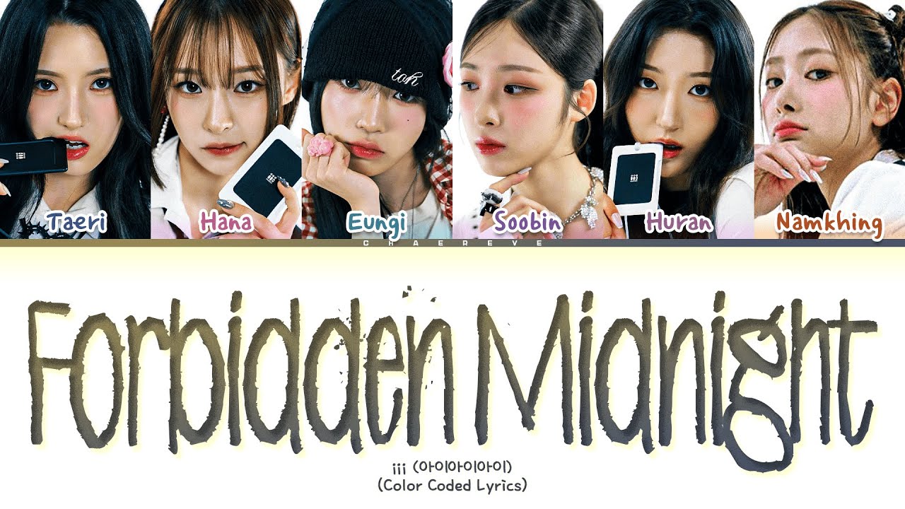 iii Forbidden Midnight (Real Ver.) Lyrics (Color Coded Lyrics)
