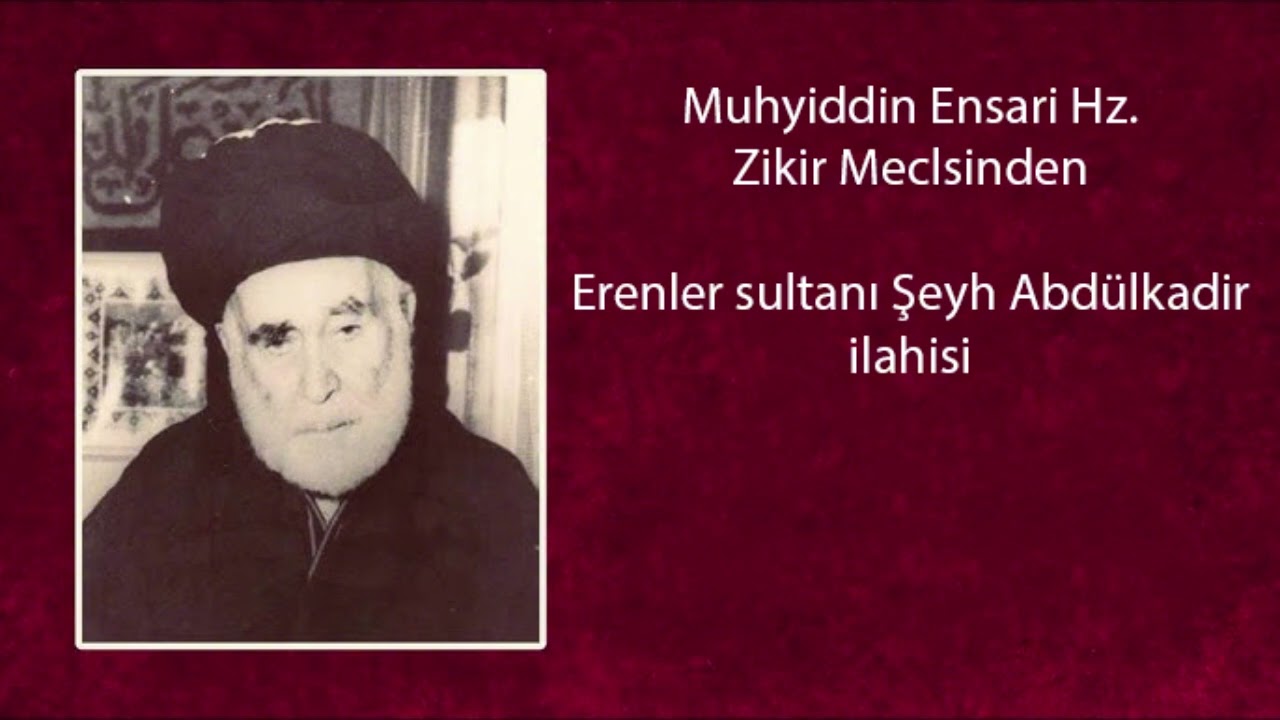 Muhyiddin Ensari Hz. zikir meclisinden - Erenler Sultanı Şeyh Abdülkadir ilahisi