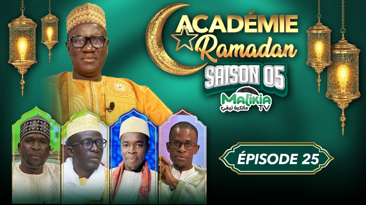 🔴[DIRECT] ACADÉMIE RAMADAN S05 - AVEC SERIGNE BACHIR SY , ABDOU AZIZ MBODJ , PR CHEIKH TIDIANE KEBE