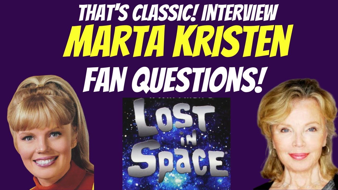 Lost in Space Original Series, Marta Kristen Exclusive: The Fan Questions Answered!