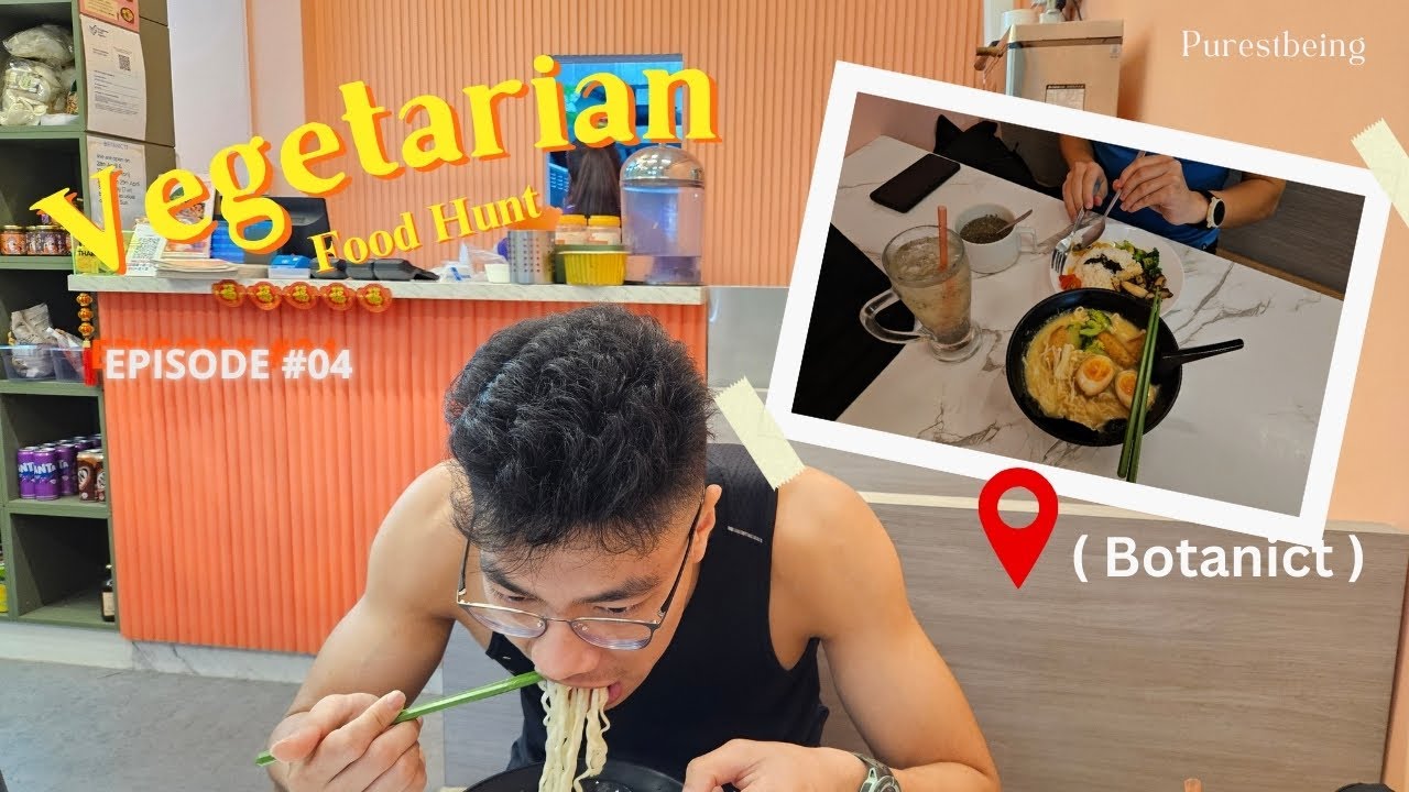 Vegetarian food hunt S2E4 (Botanict)