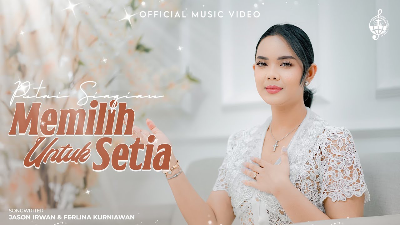 Memilih Untuk Setia - Putri Siagian (Official Music Video)