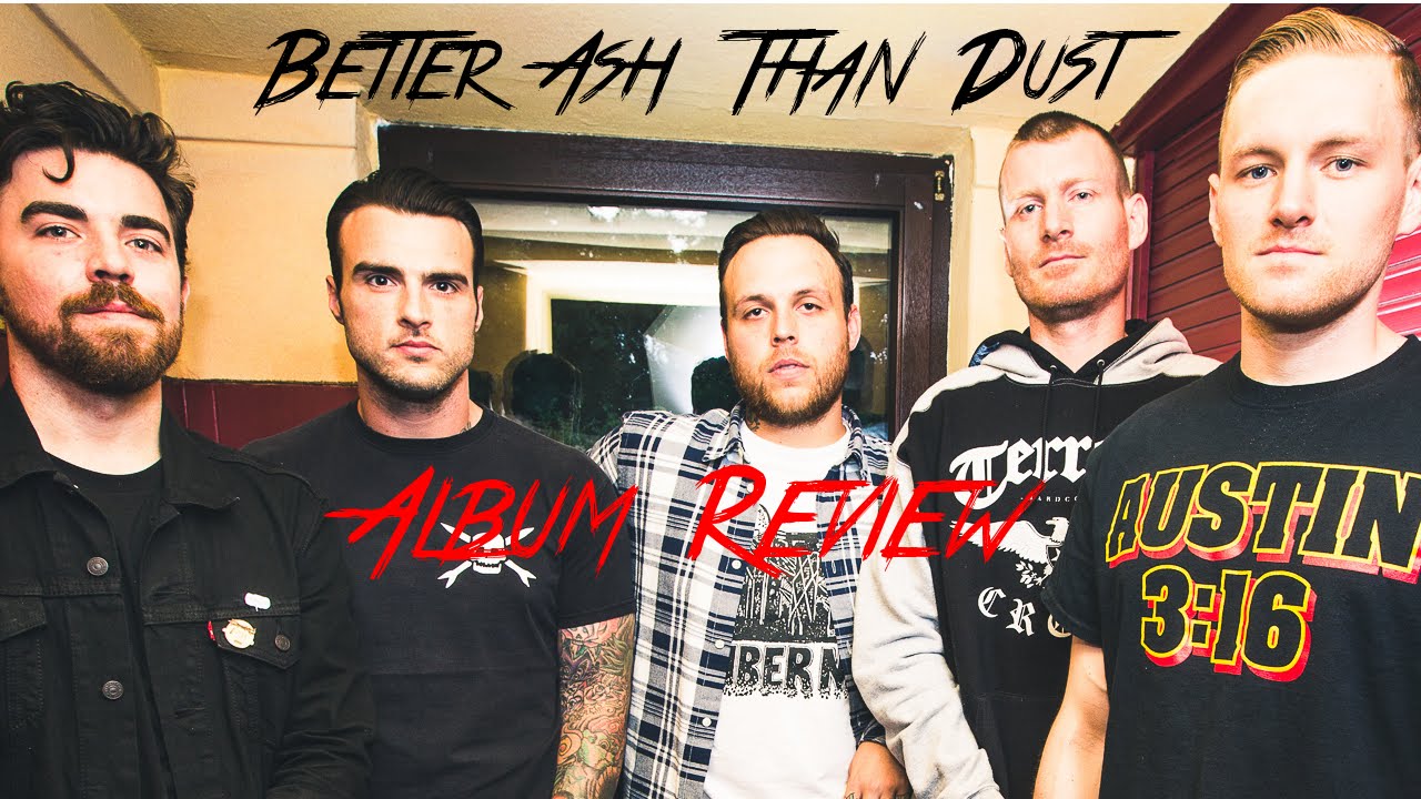 Stick To Your Guns - Better Ash Than Dust - Album Review!