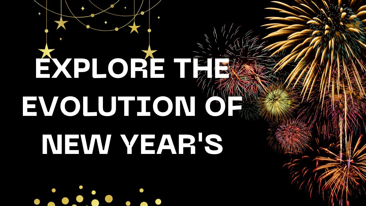 Explore the Evolution of New Year's Eve: From Ancient Rituals to Modern Celebrations