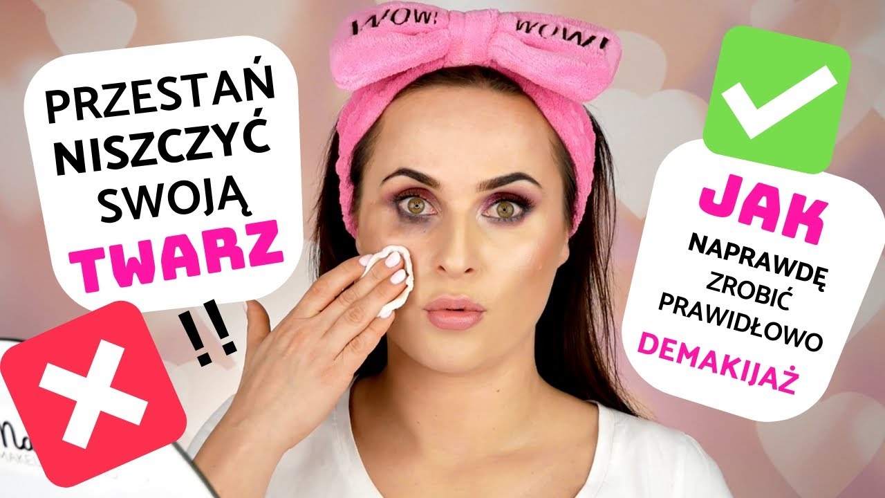 🧖‍♀️PRAWIDŁOWY DEMAKIJAŻ - PRZESTAŃ NISZCZYĆ SWOJĄ TWARZ⚠️!