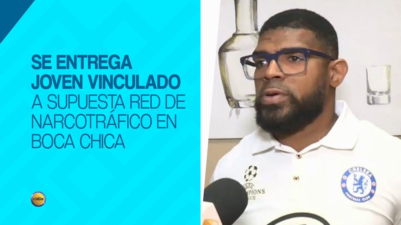 Se entrega joven vinculado a supuesta red de narcotráfico en Boca Chica