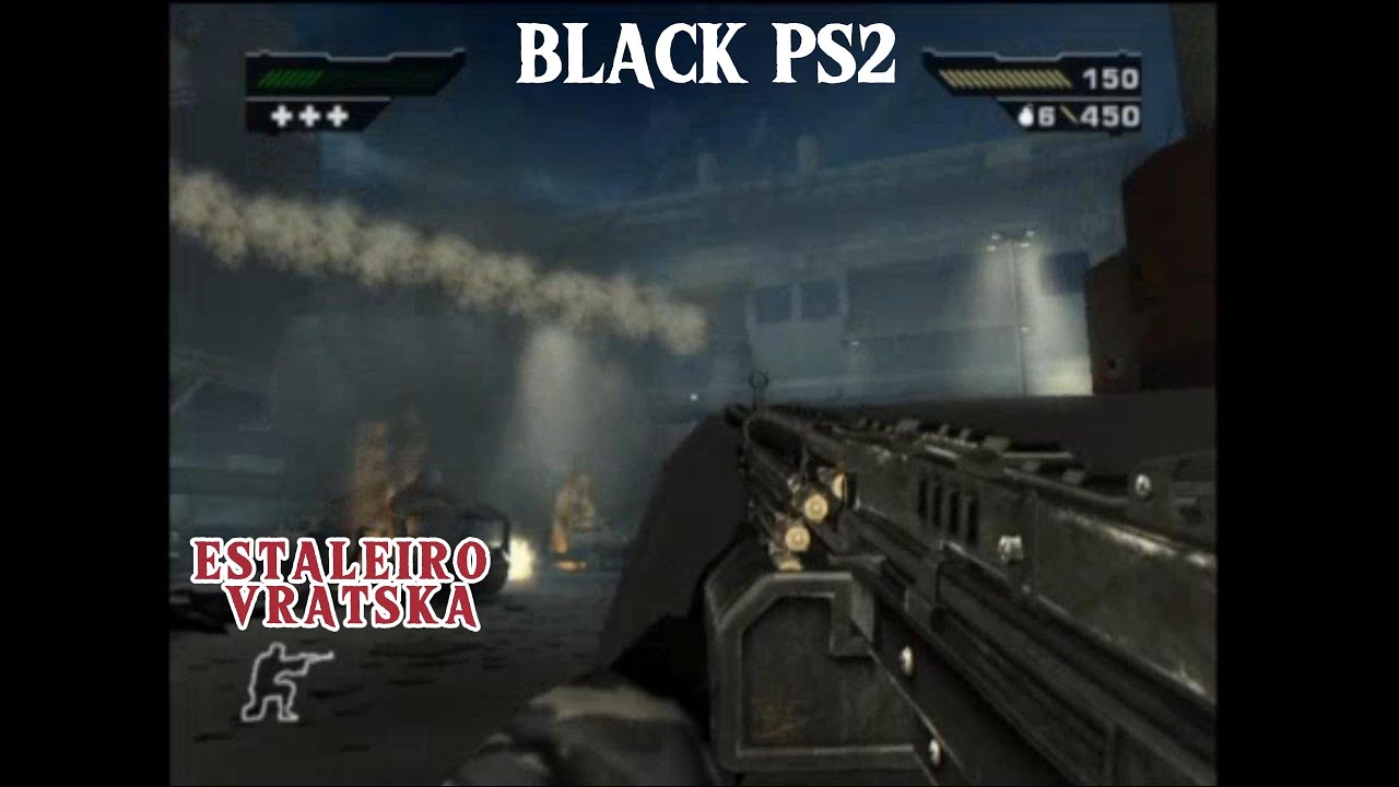 Atravessando as Docas Vratska - BLACK PS2 NO PC