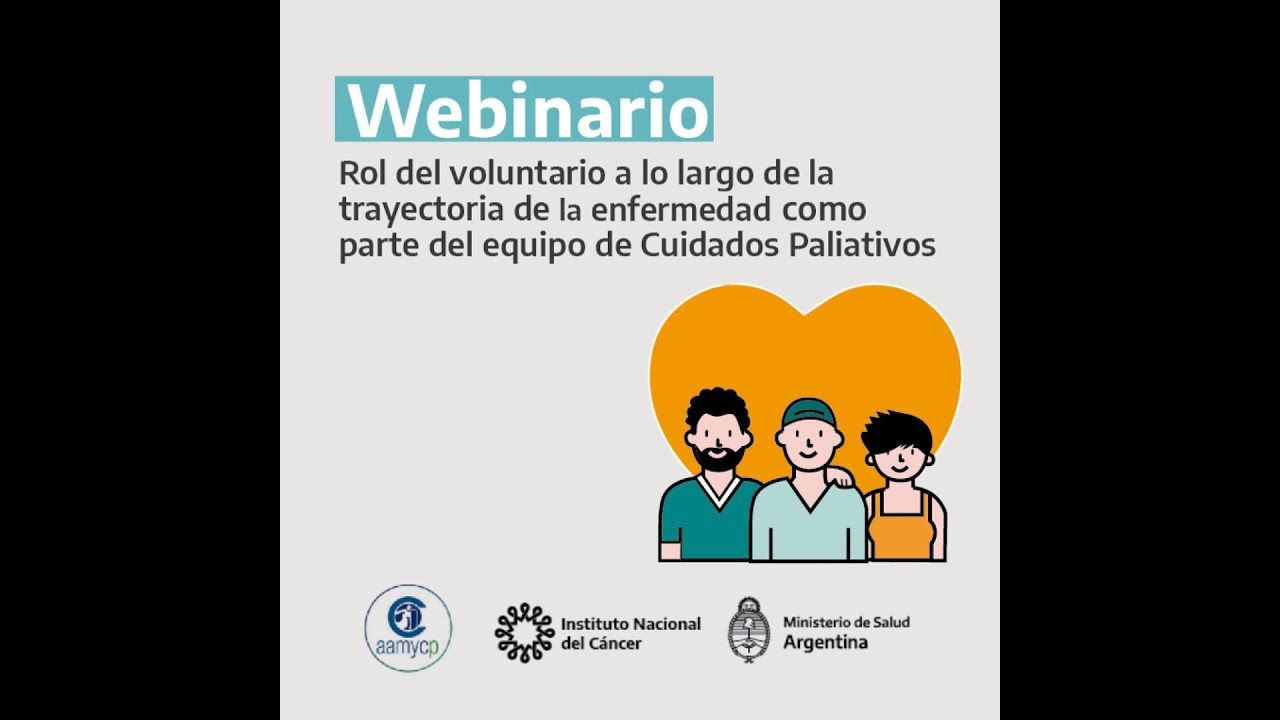 Webinar Rol del voluntario a lo largo de la enfermedad como parte del equipo de Cuidados Paliativos