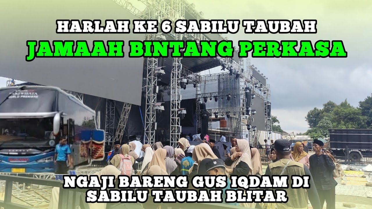 NGAJI BARENG GUS IQDAM ✅ROMBONGAN 1 BIS JAMAAH BINTANG PERKASA TIBA DI MARKAS SABILU TAUBAH BLITAR