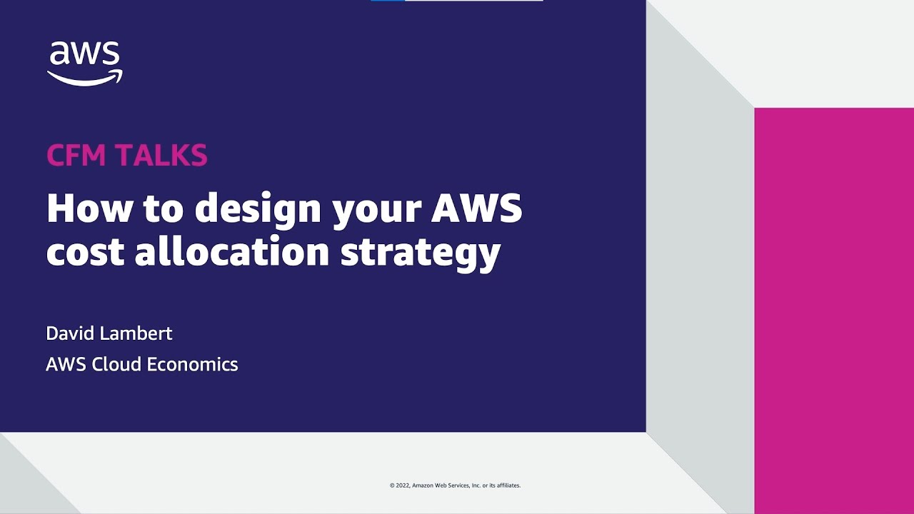 How to Design Your AWS Cost Allocation Strategy | AWS Events