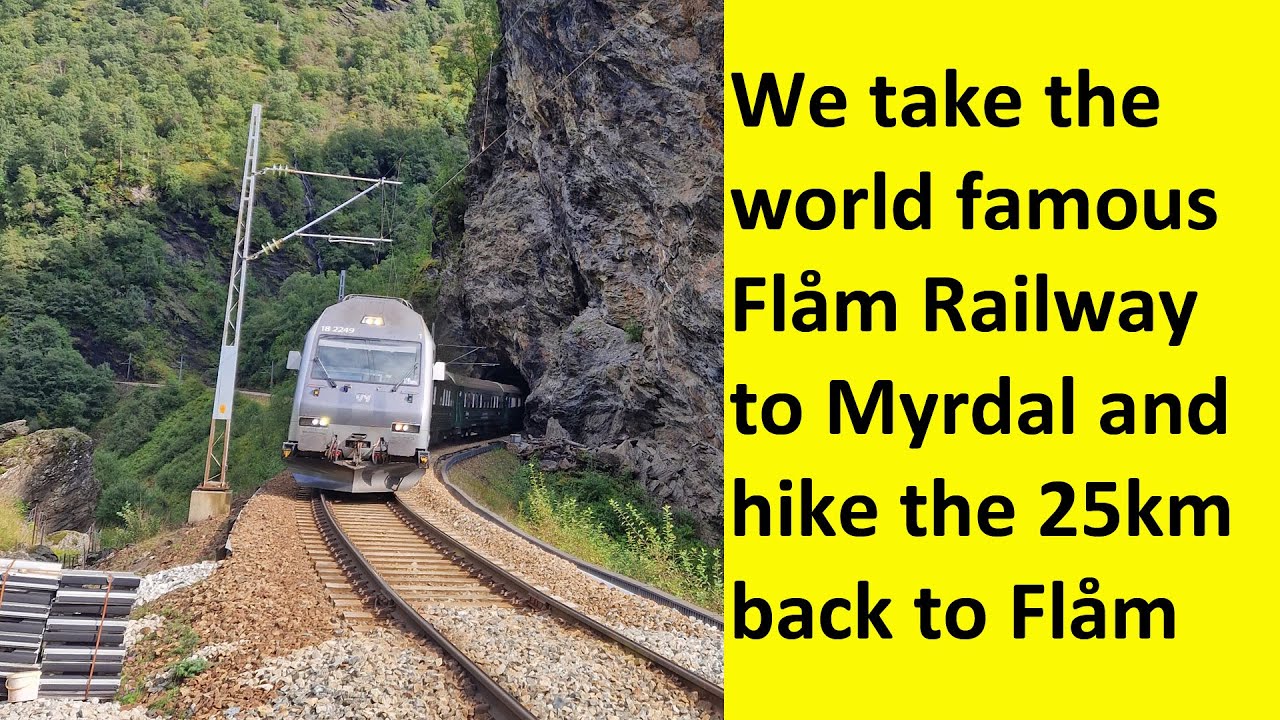 Norway - Myrdal to Flam - We take the iconic Flamsbana train and hike the 25km back - top day out