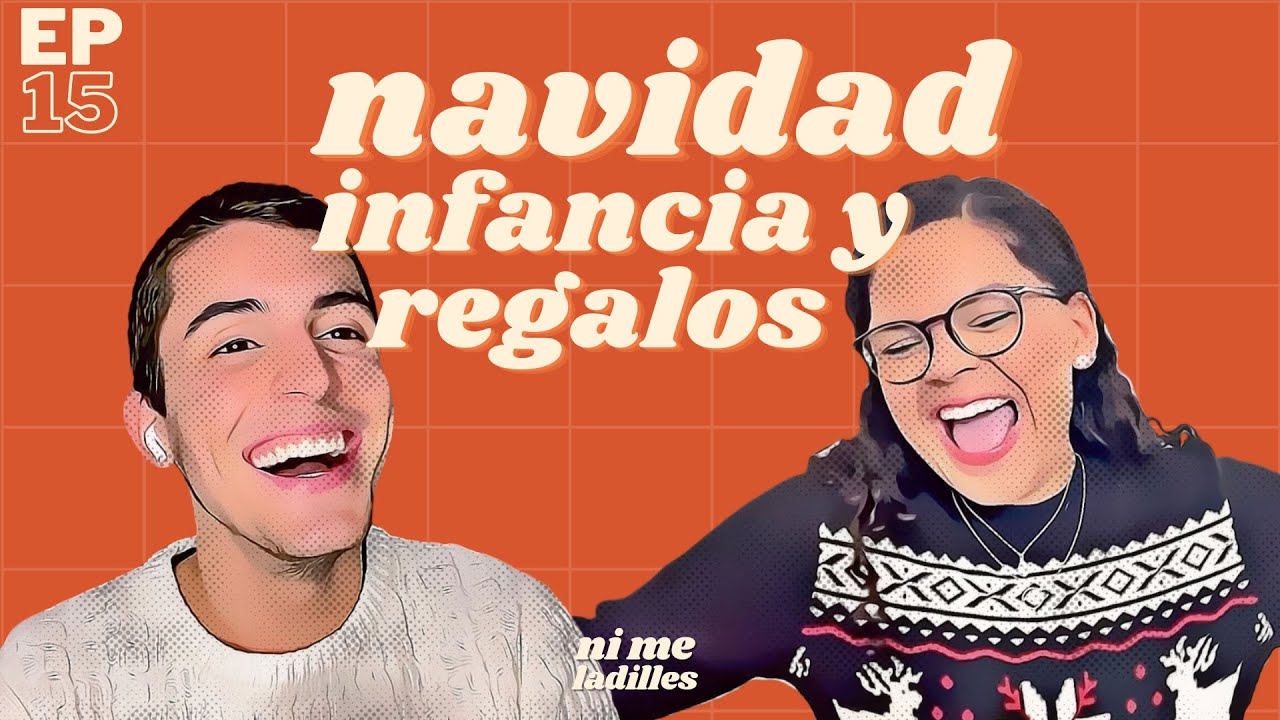 Navidad, infancia y regalos | EP 15
