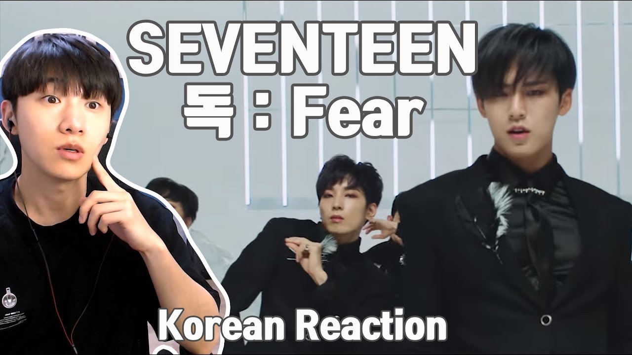 SEVENTEEN(세븐틴) - 독 : Fear  / Korean Reaction