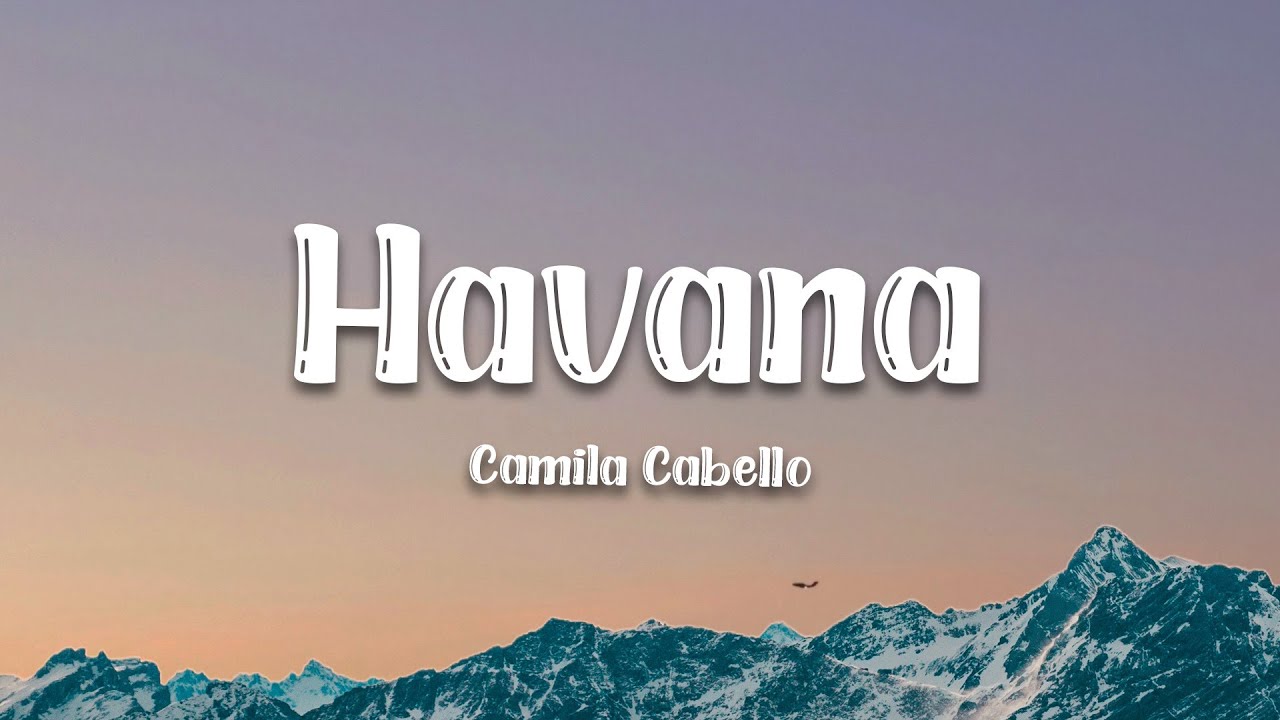 Camila Cabello - Havana (Lyrics) ft. Young Thug (Loop Video)