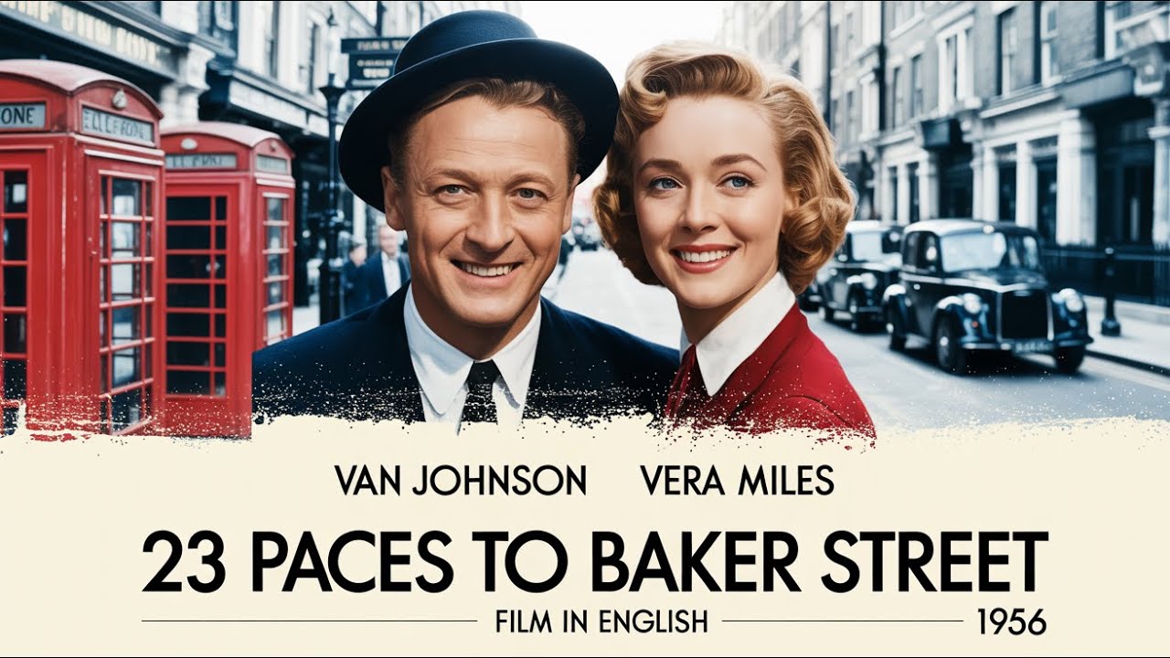 23 Paces To Baker Street 1956 Film in English, Van Johnson, Vera Miles, Cecil Parker