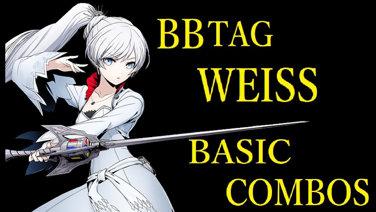 BLAZBLUE CROSS TAG BATTLE WEISS BASIC COMBOS【BBTAG ワイス 基礎コンボ】