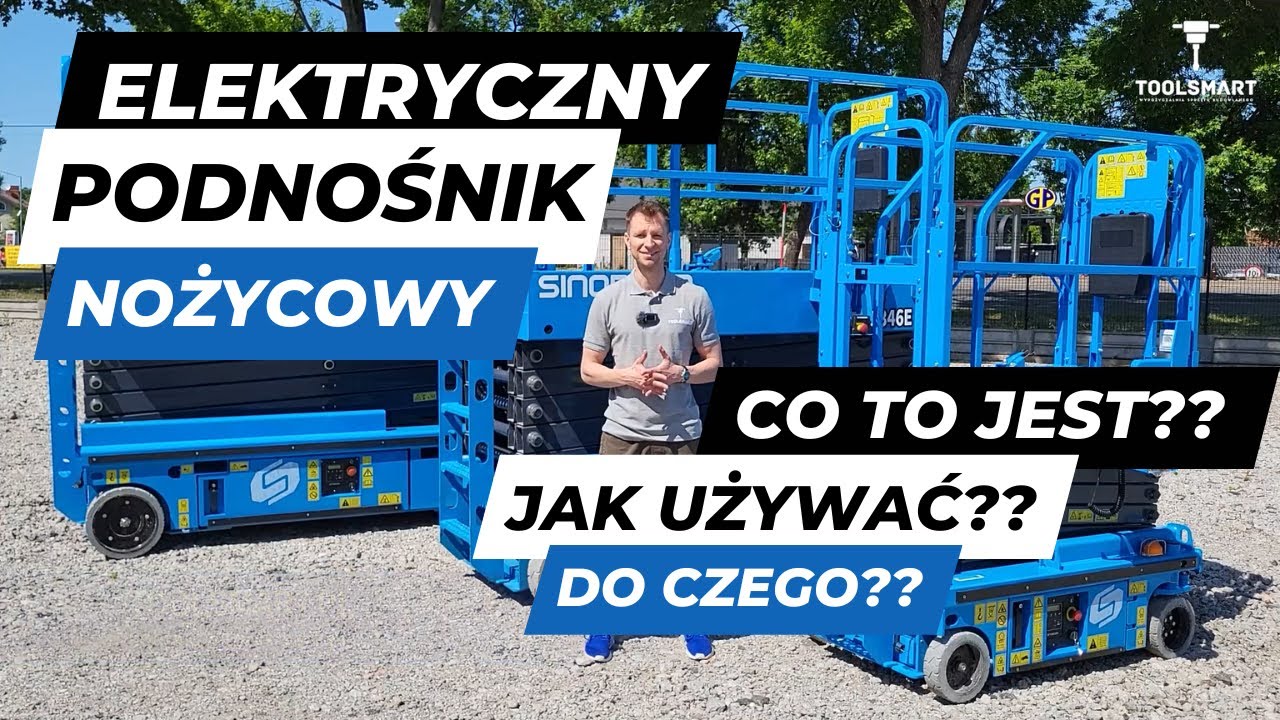 Samojezdny elektryczny podnośnik nożycowy  - Jak używać? Do czego? Dla kogo?