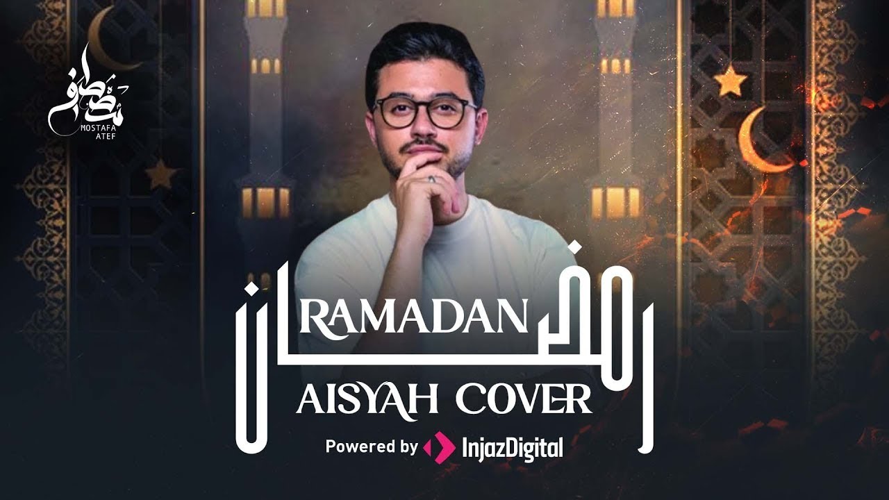 Mostafa Atef - Ramadan | Aisyah Cover - Malay & Arabic | مصطفى عاطف - رمضان