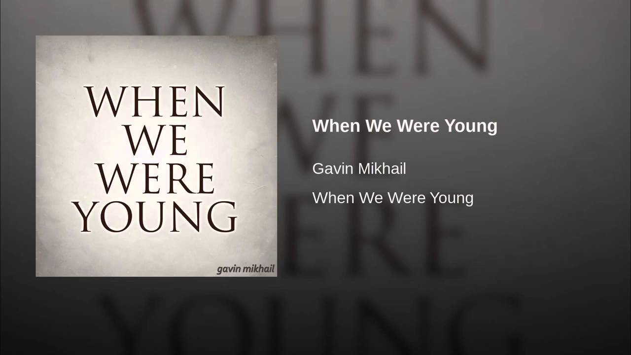 When We Were Young - Adele Cover by Gavin Mikhail