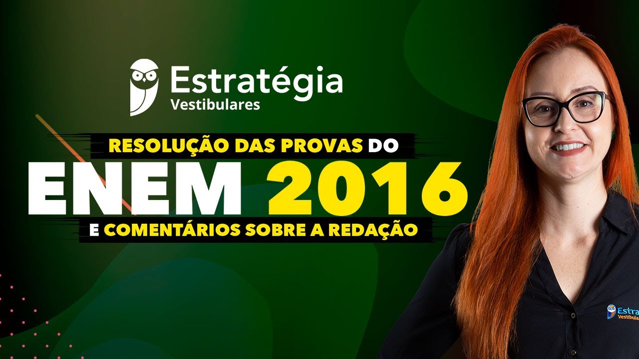 Resolução da Prova de Português do ENEM 2016 e comentários sobre a Redação