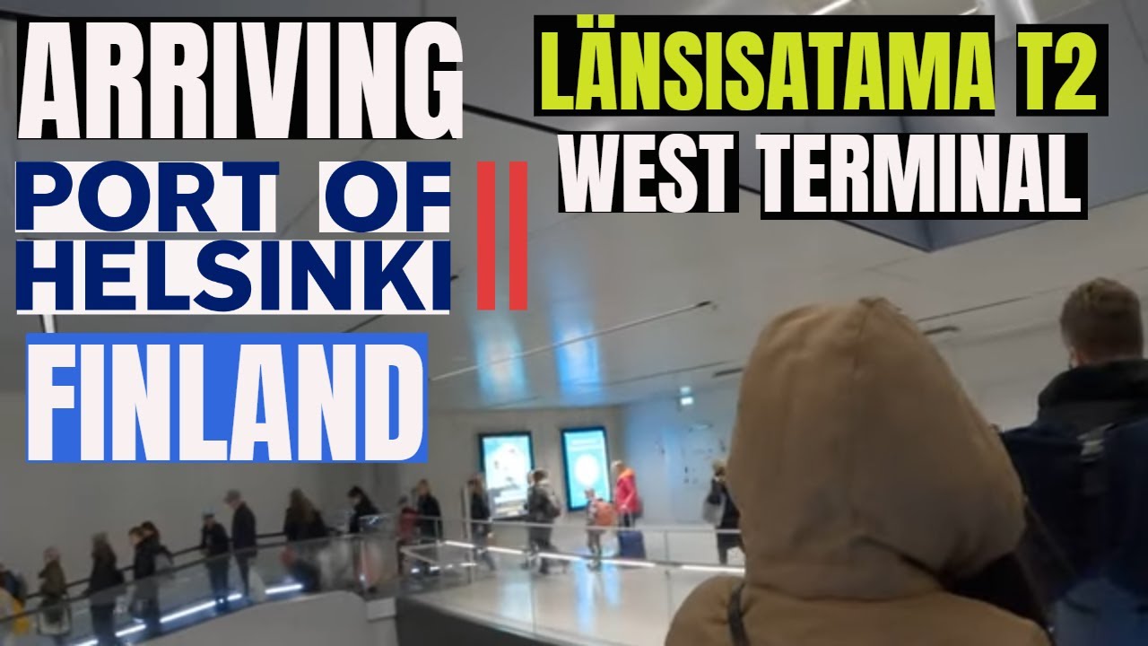 Arriving port of 🇫🇮 Helsinki Saapuminen Länsisatama west T2 terminal Finland