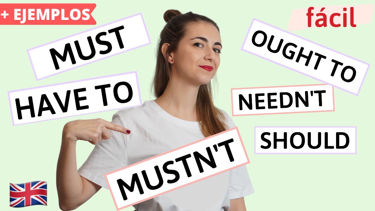 Modal Verbs - MUST, HAVE TO, SHOULD, OUGHT TO, HAD BETTER, NEED- Explicación, ejemplos, ejercicios.