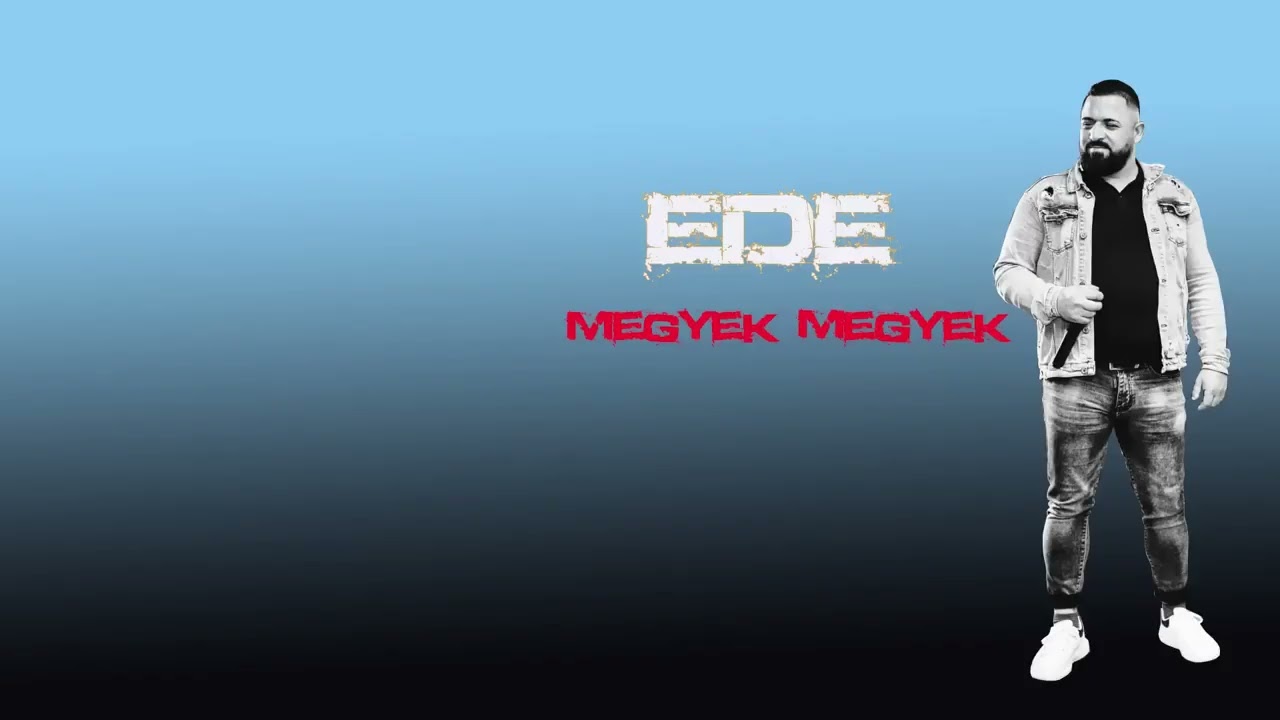 Ede -  Megyek megyek 2025