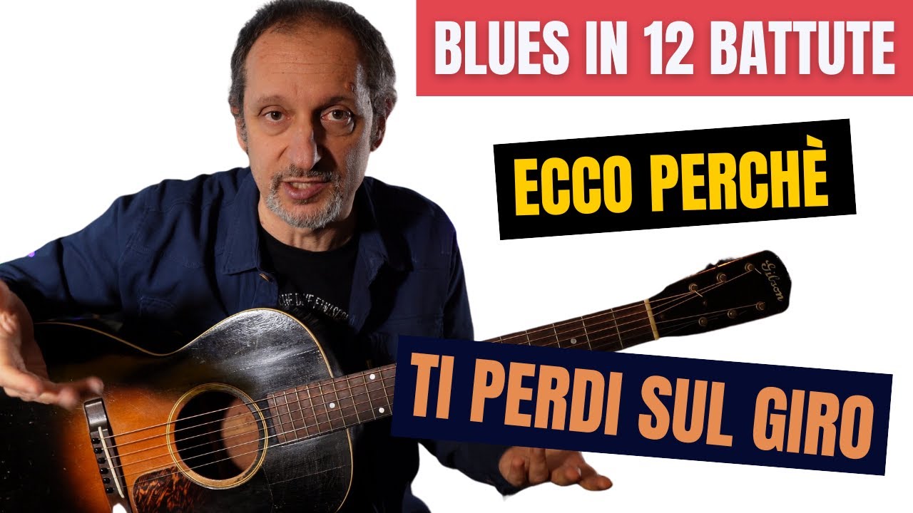Blues in 12 battute - Ecco perchè ti perdi sul giro