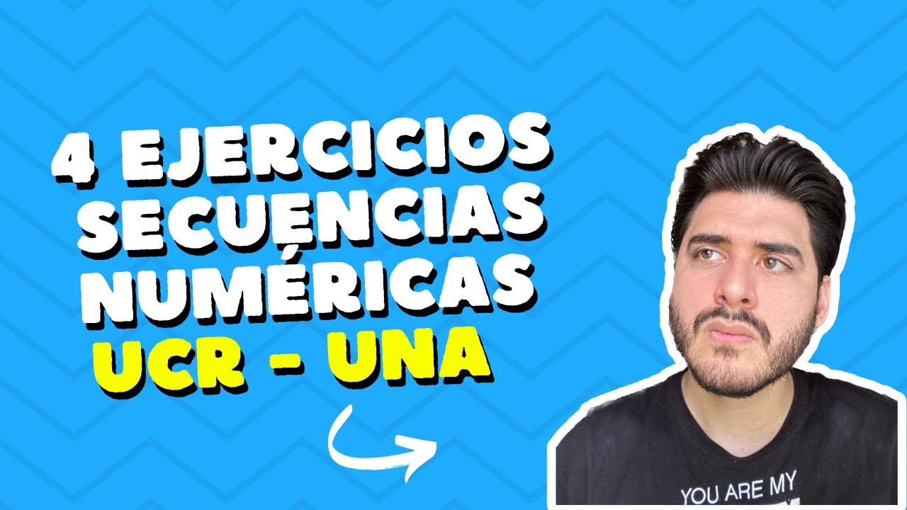 Secuencias Numéricas - Examen de Admisión UCR y UNA 2023