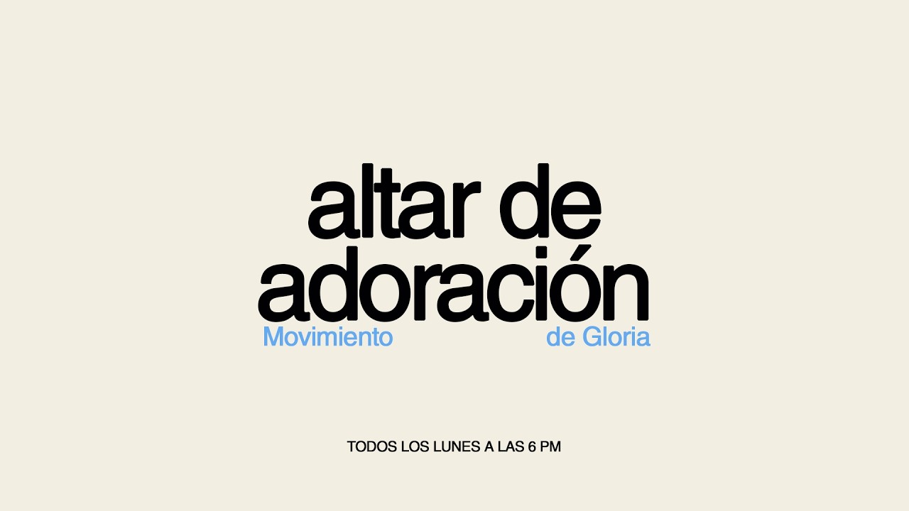 ALTAR DE ADORACIÓN | LUNES 09 DE MARZO | MOVIMIENTO DE GLORIA HN.