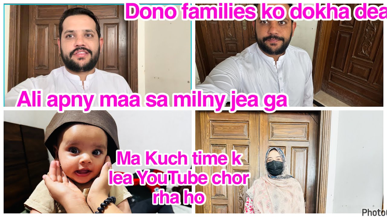 Dono families ko dokha dea,,ma kuch time k lea YouTube chor rha ho,,Ali apne maa sa milny jea ga,,