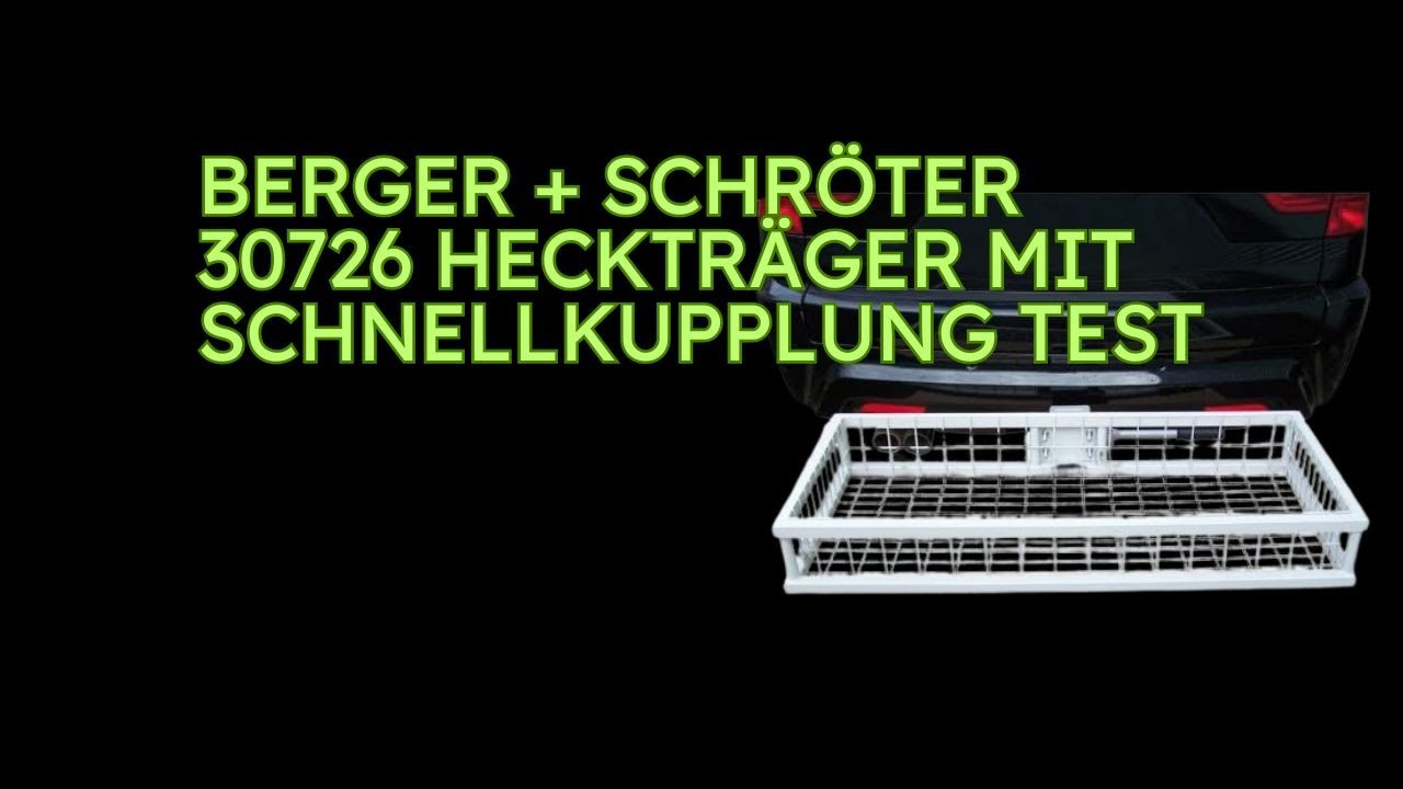 Berger + Schröter 30726 Heckträger mit Schnellkupplung Test [KURZ & KOMPAKT] Zusammengefasst