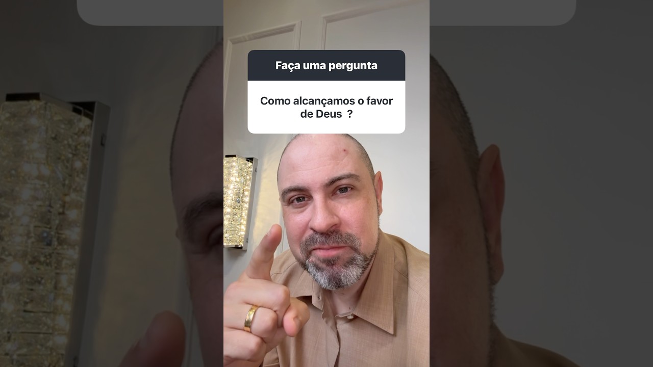 Como alcançamos o favor de Deus de forma palpável 