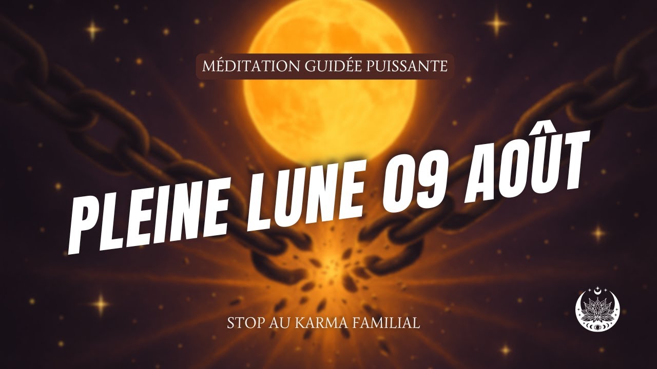 🌕 Méditation Puissante de Pleine Lune - Coupe définitivement les chaînes familiales + RITUEL 🌕