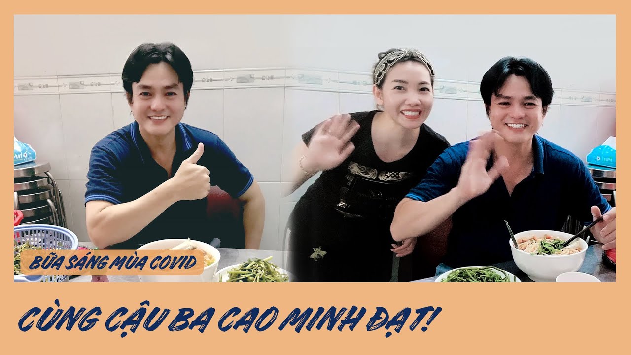 Bx Trúc Trương làm bữa sáng cho Cậu Ba Cao Minh Đạt mùa dịch