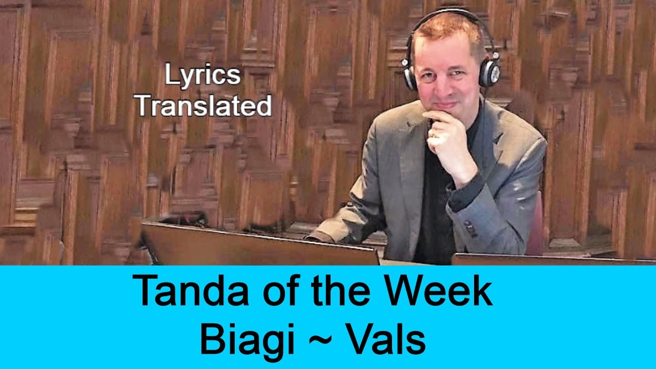 Tanda Biagi ~ Vals/Waltz . Tango lyrics translated. Plus a short tutorial!